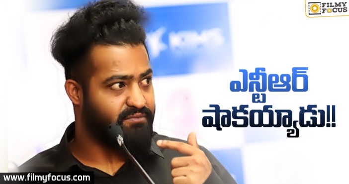 “అది” వినగానే ఎన్టీఆర్ “షాక్” అయ్యాడు!!!