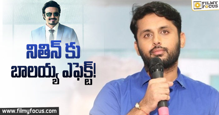 బాలయ్య వలన మనసు మార్చుకున్న నితిన్..!